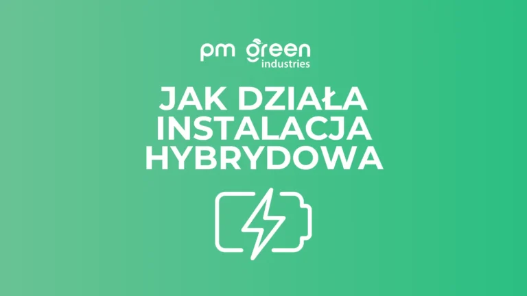 Jak działa instalacja hybrydowa i ile kosztuje? Wszystko, co musisz wiedzieć na temat rozwiązań hybrydowych.
