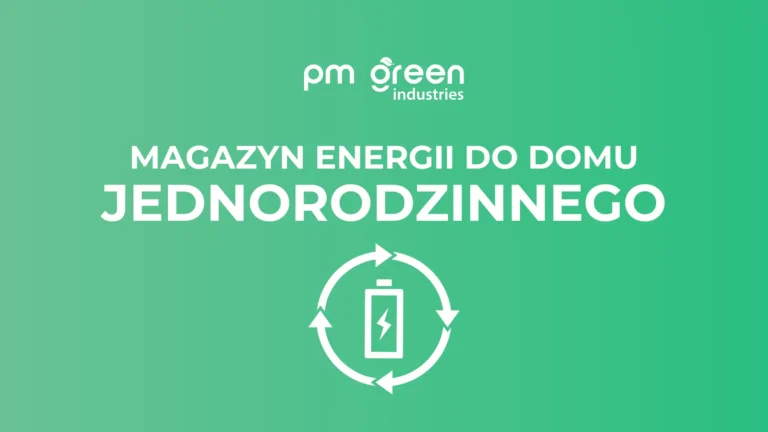 Jaki magazyn energii do domu jednorodzinnego? Sprawdź, co wybrać
