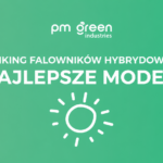 Ranking falowników hybrydowych – najlepsze modele