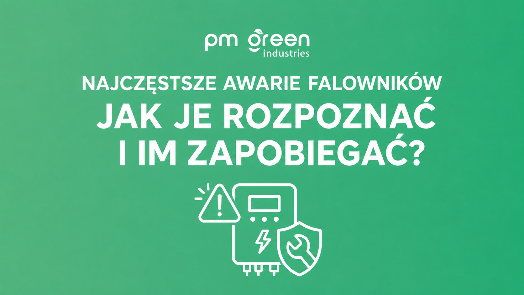 najczestsze awarie falownikow