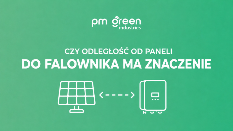 Czy odległość od paneli do falownika ma znaczenie?